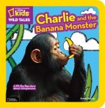 National Geographic Kids Wild Tales: Charlie and the Banana Monster