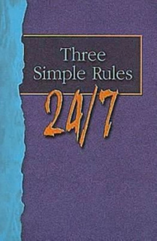 Three Simple Rules 24/7