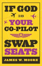 If God is Your Co-pilot, Swap Seats