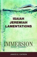 Isaiah, Jeremiah, Lamentations