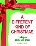 A Different Kind of Christmas Children's Leader Guide: Living and Giving Like Jesus