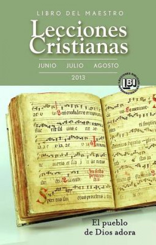 Lecciones Cristianas Summer 2013 Libro del Maestro