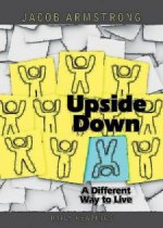 Upside Down: A Different Way to Live: Daily Readings