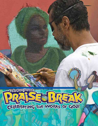 Vacation Bible School (Vbs) 2014 Praise Break Arts and Crafts Leader: Celebrating the Works of God!
