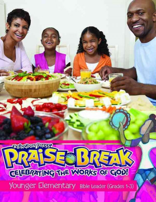 Vacation Bible School (Vbs) 2014 Praise Break Younger Elementary Bible Leader (Grades 1-3): Celebrating the Works of God!