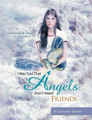 I Was Told That Angels Don't Need Friends