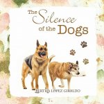 Silence of the Dogs