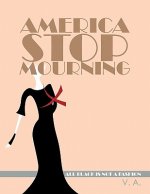 America Stop Mourning