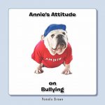 Annie's Attitude on Bullying