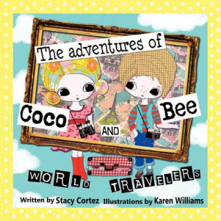 Adventures of Coco and Bee World Travelers