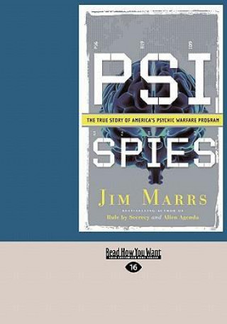 Psi Spies: The True Story of America's Psychic Warfare Program (Easyread Large Edition)