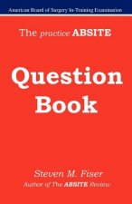 The Practice Absite Question Book