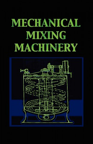 Mechanical Mixing Machinery (Chemical Engineering Series)