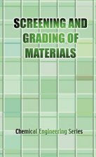 The Screening and Grading of Materials (Chemical Engineering Series)