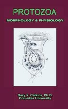Protozoa Morphology & Physiology (Microbiology Series)
