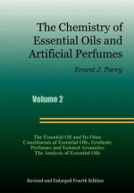 The Chemistry of Essential Oils and Artificial Perfumes - Volume 2 (Fourth Edition)