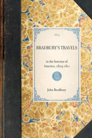 Bradbury's Travels: In the Interior of America, 1809-1811
