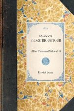 Evans's Pedestrious Tour: Reprint of the Original Edition: Concord, New Hampshire, 1819