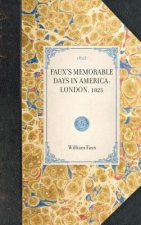 Faux's Memorable Days in America: Reprint of the Original Edition: London, 1823