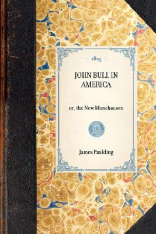 John Bull in America: Or, the New Munchausen