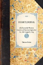 Hulme's Journal: Of a Tour in the Western Countries of Americaaseptember 30, 1818- August 8, 1819