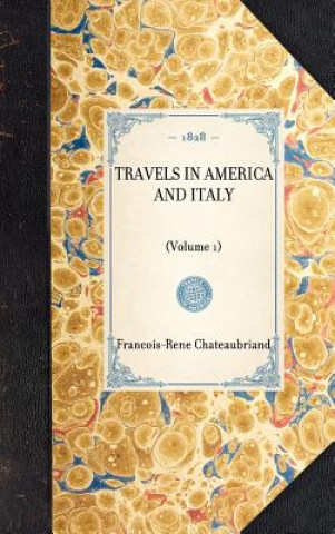 Travels in America and Italy: Volume 1
