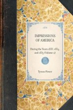 Impressions of America (Vol 2): During the Years 1833, 1834, and 1835 (Volume 2)