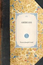 Americans: In Their Moral, Social, and Political Relations (Volume 1)