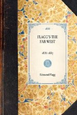 Flagg's the Far West: 1836-1837
