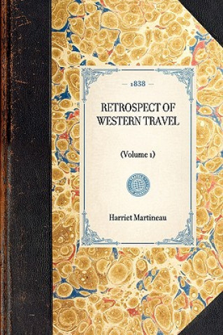Retrospect of Western Travel: Volume 1