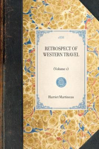 Retrospect of Western Travel: Volume 1
