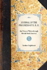 Journal of the Progress of H. R. H.: The Prince of Wales Through British North America