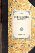 Friendly Sketches in America