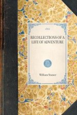 Recollections of a Life of Adventure: Volume 2