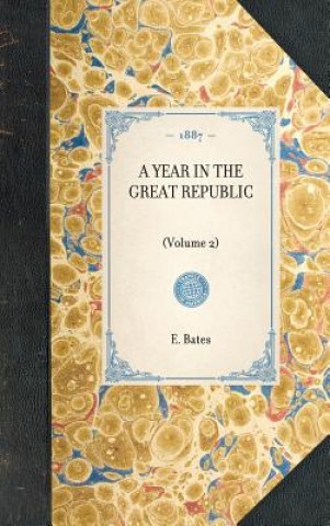 Year in the Great Republic (Vol 2)