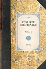 Year in the Great Republic (Vol 2): Volume 2