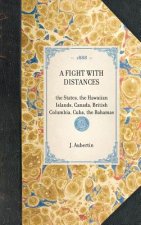 Fight with Distances: The States, the Hawaiian Islands, Canada, British Columbia, Cuba, the Bahamas