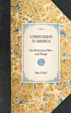 Frenchman in America: Recollections of Men and Things