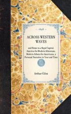 Across Western Waves: And Home in a Royal Capital, America for Modern Athenians, Modern Athens for Americans, a Personal Narrative in Tour a