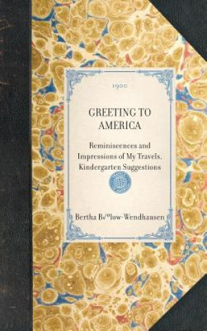 Greeting to America: Reminiscences and Impressions of My Travels, Kindergarten Suggestions