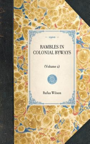 Rambles in Colonial Byways: Volume 2
