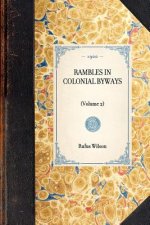 Rambles in Colonial Byways: Volume 2