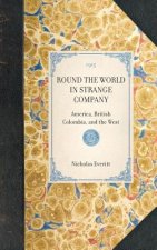 Round the World in Strange Company: America, British Colombia, and the West