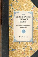 Round the World in Strange Company: America, British Colombia, and the West