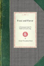 Food and Flavor: A Gastronomic Guide to Health and Good Living