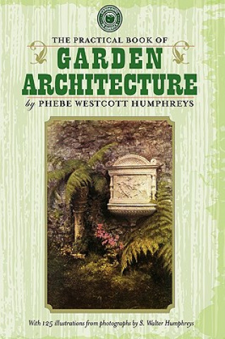 Practical Book of Garden Architecture