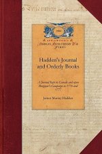 Hadden's Journal and Orderly Books: A Journal Kept in Canada and Upon Burgoyne's Campaign in 1776 and 1777