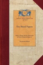The Bland Papers: Being a Selection from the Manuscripts of Colonel Theodorick Bland, Jr.; To Which Are Prefixed an Introduction, and a