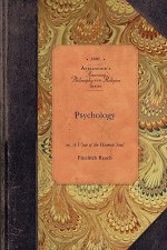Psychology: Or, a View of the Human Soul: Including Anthropology Being the Substance of a Course of Lectures, Delivered to the Jun