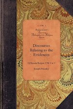 Discourses Re Revealed Religion, Vol 1: Delivered in the Church of the Universalists, at Philadelphia, 1796 Vol. 1